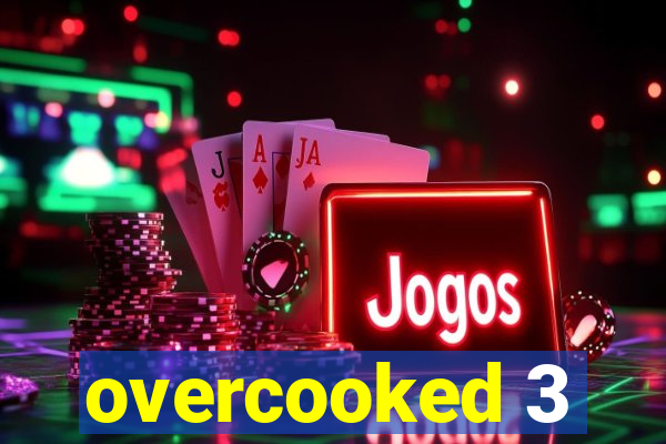 overcooked 3